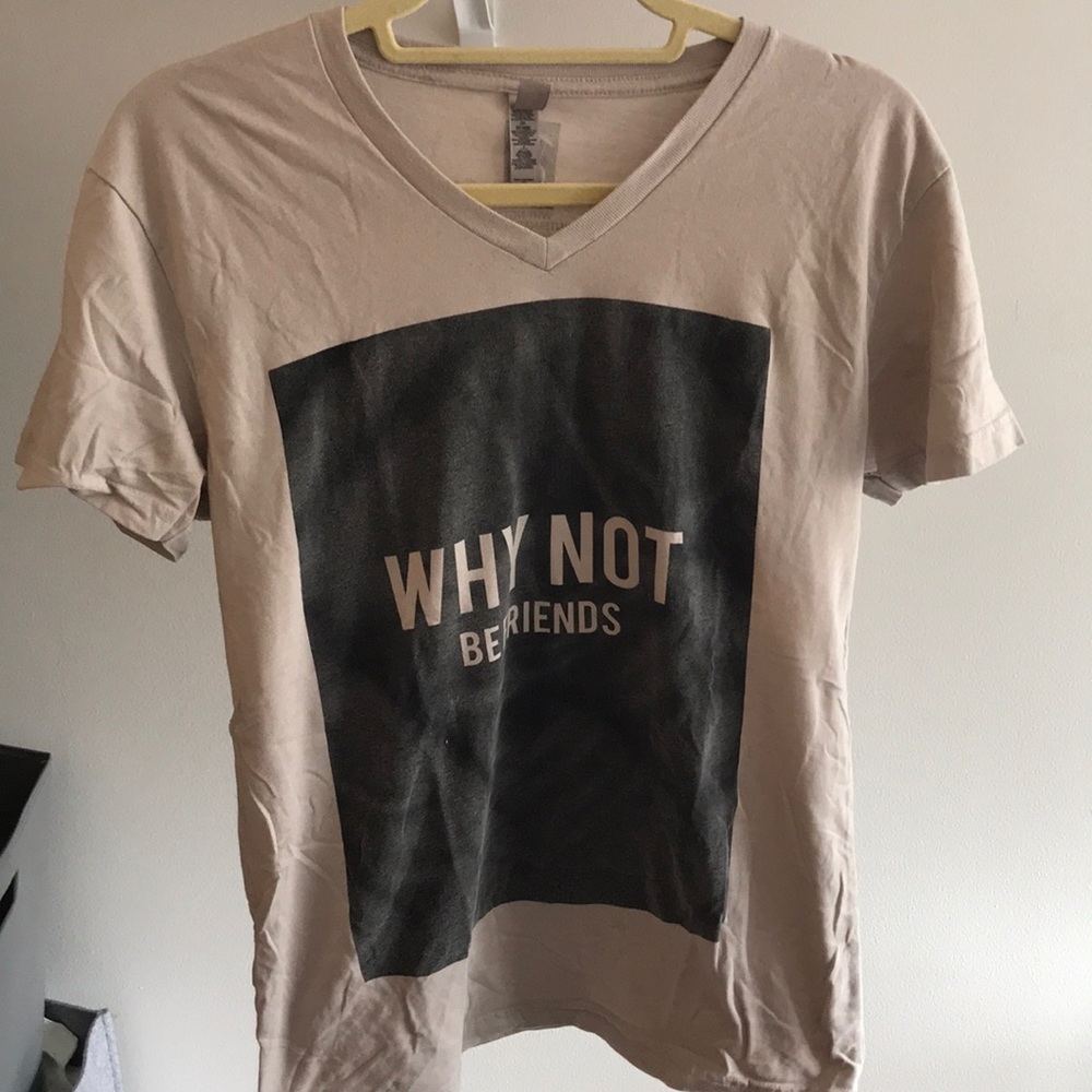 Why not t shirt